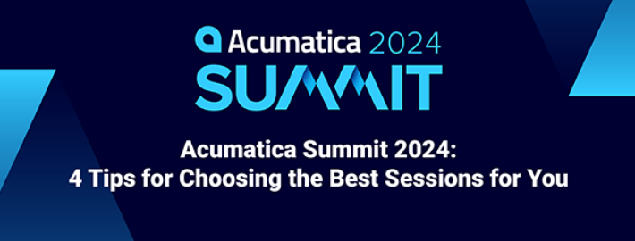 Acumatica Summit 2024: Four Tips for Choosing the Best Sessions for You